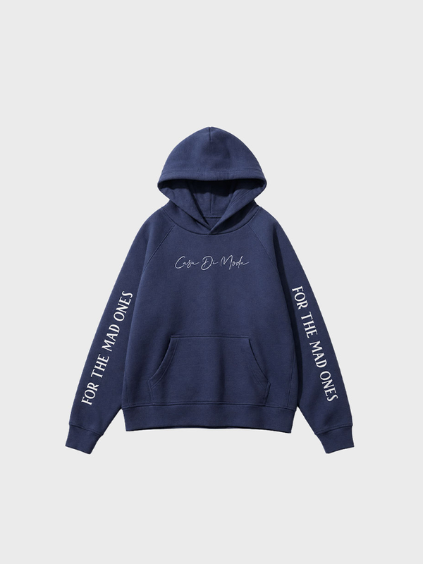 For The Mad Ones - Casa Di Moda Hoodie