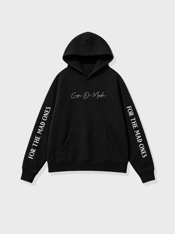 For The Mad Ones - Casa Di Moda Hoodie
